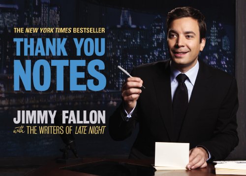 Thank You Notes [Paperback] Fallon, Jimmy and the Writers of Late Night