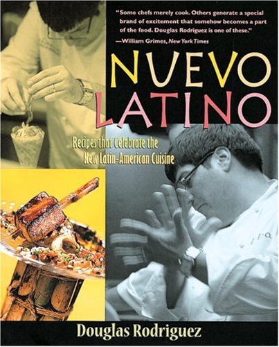 Nuevo Latino: Recipes That Celebrate the New Latin American Cuisine used book depot