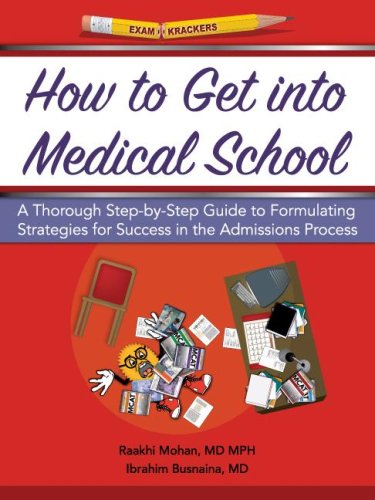 Examkrackers How to Get into Medical School: A Thorough Step-by-step Guide to Formulating Strategies for Success in the Admissions Process used book depot