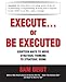 Execute or Be Executed [Hardcover] Sam Geist