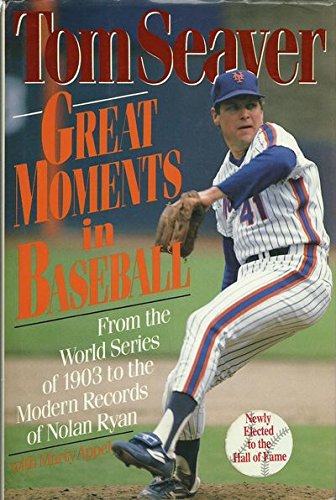 Great Moments in Baseball Seaver, Tom and Appel, Martin