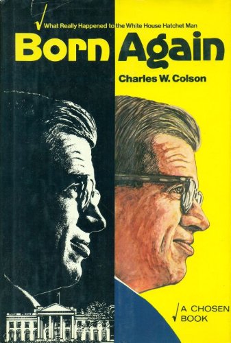 Born Again : What Really Happened to the White House Hatchet Man used book depot