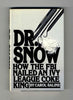 Dr Snow: How the FBI Nailed an Ivy League Cocaine King Saline, Carol