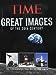 Great Images of the 20th Century: The Photographs That Define Our Times Time, Inc and Knauer, Kelly