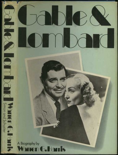 Gable and Lombard by Harris, Warren G. (1976) Hardcover