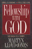 Fellowship With God: Life in Christ Studies in I John, Vol 1 LloydJones, David Martyn