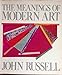 The Meanings of Modern Art Russell, John