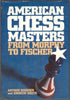 American Chess Masters from Morphy to Fischer