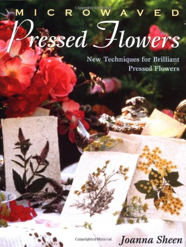 Microwaved Pressed Flowers: New Techniques for Brilliant Pressed Flowers used book depot