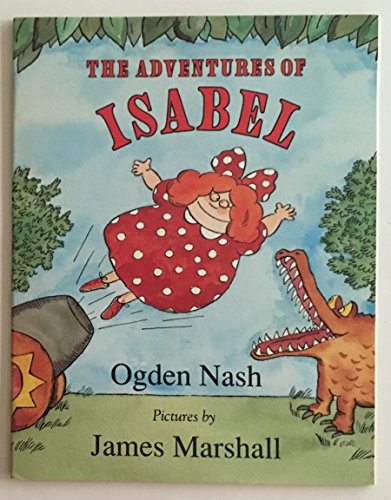 the adventures of isabel [Paperback] Nash, ogden [illustrated by james marshall]