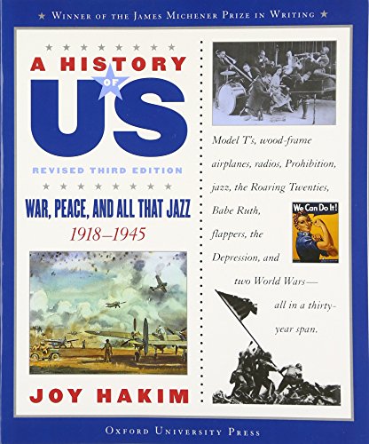 A History of US: War, Peace, and All That Jazz: 19181945A History of US Book Nine A AHistory of US [Paperback] Hakim, Joy