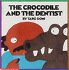 The Crocodile and the Dentist Taro Gomi