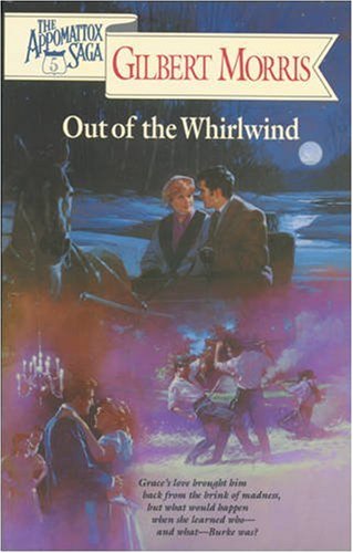 Out of the Whirlwind (The Appomattox Saga, Book 5)