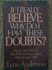 If I Really Believe, Why Do I Have These Doubts?: Hope for Those Who Feel They Will Never Measure Up to Other Christians Faith Anderson, Lynn