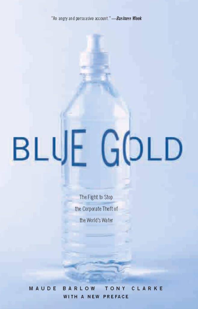 Blue Gold: The Fight to Stop the Corporate Theft of the World's Water used book depot