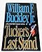 Tuckers Last Stand [Hardcover] Buckley Jr, William F