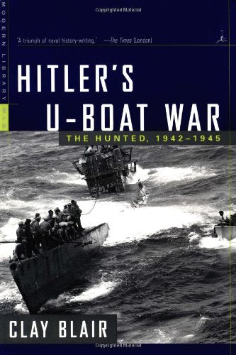 Hitler's U-Boat War: The Hunted, 1942-1945 (Modern Library War) used book depot