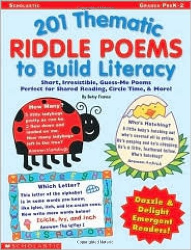 201 Thematic Riddle Poems to Build Literacy: Short, Irresistible Guess-Me Poems Perfect for Shared Reading, Circle Time, & More!