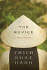 The Novice: A Story of True Love Hanh, Thich Nhat