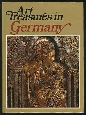 Art Treasures in Germany: Mounuments, Masterpieces, Commissions and Collections used book depot