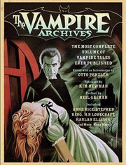 The Vampire Archives: The Most Complete Volume of Vampire Tales Ever Published used book depot