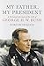 My Father, My President: A Personal Account of the Life of George H W Bush [Hardcover] Koch, Doro Bush