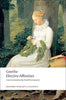 Elective Affinities: A Novel Oxford Worlds Classics [Paperback] Goethe, Johann Wolfgang von and Constantine, David