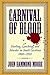 Carnival of Blood: Dueling, Lynching, and Murder in South Carolina, 18801920 [Hardcover] Moore, John Hammond