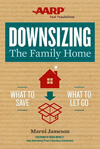 Downsizing The Family Home: What to Save, What to Let Go Volume 1 Downsizing the Home [Paperback] Jameson, Marni and Brunetz, Mark