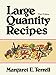 Large Quantity Recipes, Fourth Edition [Paperback] Terrell, Margaret E and Headlund, Dorothea B