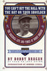 You Can't Hit the Ball With the Bat on Your Shoulder: The Baseball Life and Times of Bobby Bragan