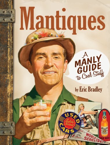 Mantiques: A Manly Guide to Cool Stuff