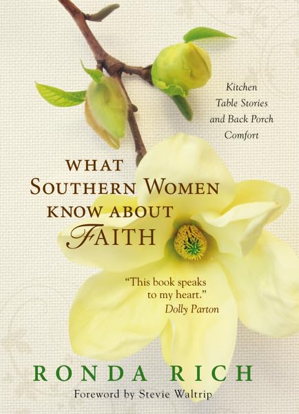 What Southern Women Know about Faith: Kitchen Table Stories and Back Porch Comfort used book depot