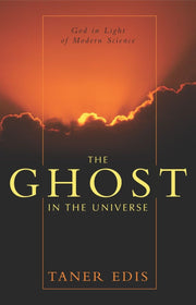 The Ghost in the Universe: God in Light of Modern Science used book depot