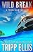 Wild Break: A Coastal Caribbean Adventure Tyson Wild Thriller [Paperback] Ellis, Tripp