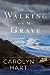 Walking on My Grave A Death on Demand Mysteries [Hardcover] Hart, Carolyn