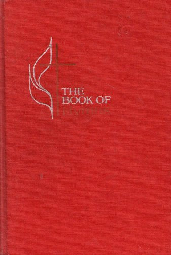 The Book Of Hymns: Official Hymnal Of The United Methodist Church [Hardcover] no author listed