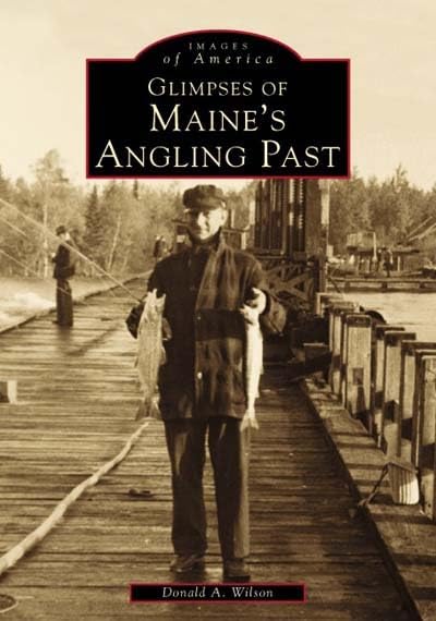 Maine's Angling Past, Glimpses of (ME) (Images of America) used book depot