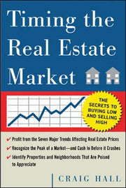 Timing the Real Estate Market : How to Buy Low and Sell High in Real Estate used book depot