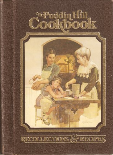 The Puddin Hill Cookbook: Recollections and Recipes [Spiralbound] Mary Pud Lauderdale Kearns