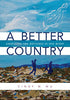 A Better Country: Embracing the Refugees in Our Midst [Paperback] Cindy M Wu