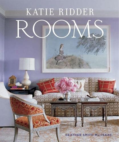Katie Ridder Rooms [Hardcover] MacIsaac, Heather Smith and Piasecki, Eric