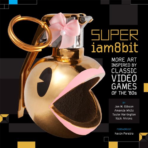 SUPER iam8bit: More Art Inspired by Classic Videogames of the '80s