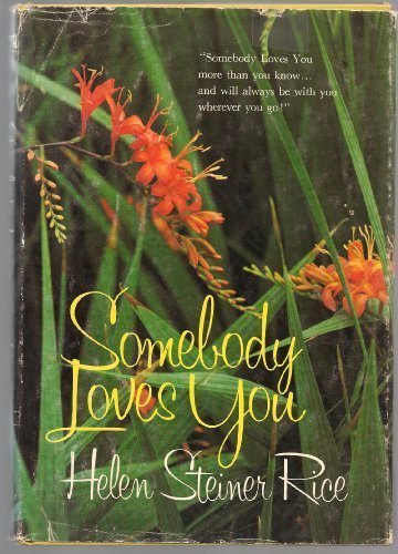 Somebody loves you by Helen Steiner Rice (1976-05-03) used book depot