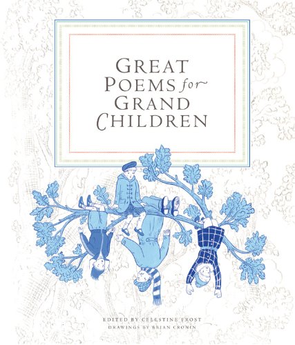 Great Poems for Grand Children AARP Frost, Celestine and Cronin, Brian