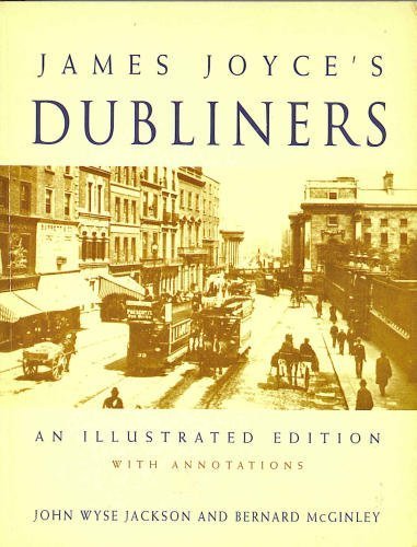 James Joyce's Dubliners: An Illustrated Edition With Annotations