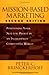 MissionBased Marketing: Positioning Your NotforProfit in an Increasingly Competitive World Brinckerhoff, Peter C