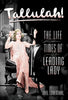 Tallulah!: The Life and times of a Leading Lady