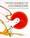 Im in Charge of Celebrations [Hardcover] Byrd Baylor and Peter Parnall