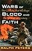 Wars of Blood and Faith [Hardcover] Peters, Ralph